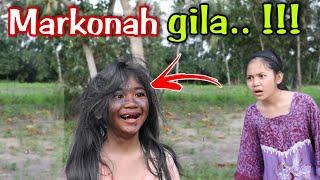 MARKONAH GILA ( ODGJ ) || Balqis Madu Episode 159