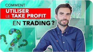 Comment utiliser le TAKE PROFIT en TRADING