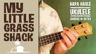 My Little Grass Shack // Ukulele Chords Lyrics and Tab