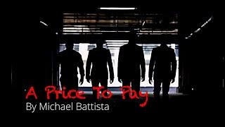 A PRICE TO PAY - Michael Battista - (Official Music Video)