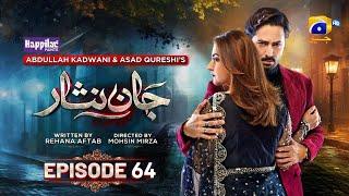 Jaan Nisar Ep 64 - [Eng Sub] - Digitally Presented by Happilac Paints - 20th Oct 2024 - Har pal geo