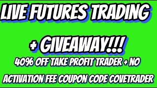 Live Trading Futures - GIVEAWAY - Prop Firm Day Trading - Apex, Take Profit Trader Topstep,