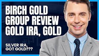 Birch Gold Group Company Review | Birch Gold Group Gold IRA