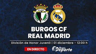  EN DIRECTO: Burgos CF - Real Madrid | División de Honor Juvenil