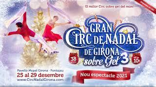 Gran Circ Nadal Girona SOBRE GEL 3 - Nou espectacle 2021
