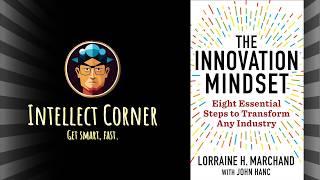 The Innovation Mindset by Lorraine Hudson Marchand, John Hanc