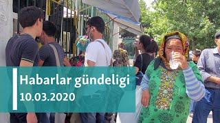 Habarlar gündeligi - 10-njy mart, 2020-nji ýyl