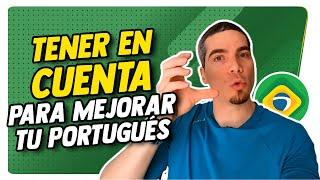 Tener en cuenta para mejorar tu Portugués más rápido - Philipe Brazuca [TIPS]