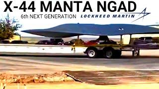 x 44 manta | towards 6th generation, the F 35 and F 22 are shifted | Next Generation Air Dominance
