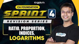 CA Foundation Maths: Ratio, Proportion, Indices and Logarithms | Sprint 4 By CA Nishant Kumar