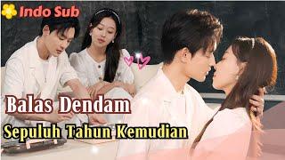 [Indo Sub] Dia Menyesal Salah Menilai dan Terbangun Kembali di Masa Lalu #MiniDrama #drama #film