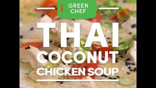 Thai Coconut Chicken Soup Recipe by Green Chef