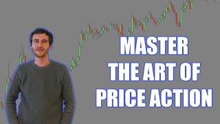 How To Master The Art Of Price Action In Forex Trading