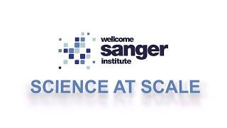 Science at Scale with the Sanger Institute