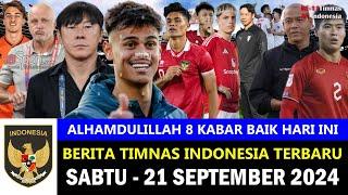 EL NYENGIR BUAT SEJARAH BARU BEGINI KISAHNYA‼️8 Berita Timnas Indonesia Hari Ini~Sabtu, 21 Sep 2024