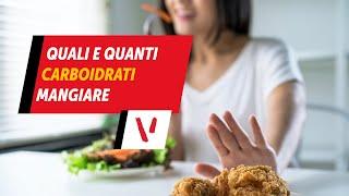 Quali e quanti carboidrati mangiare