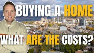 How Much Cash Do You Need to Buy a Home in Kelowna?Revealed!