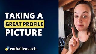 Take a GREAT Profile Picture by Yourself! | CatholicMatch Dating Advice