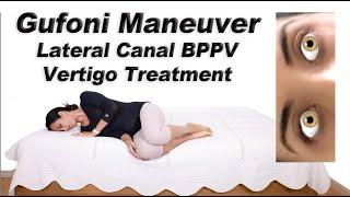 Gufoni Maneuver to Treat BPPV of the Lateral Canal (Ageotropic and Geotropic Variations)