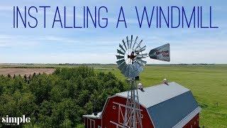 Installing an American Icon. (how to install a windmill)  - daily vlog -