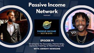 SOME OF THE BEST TRADING ADVICE w/ Jerremy Newsome | Ep 91