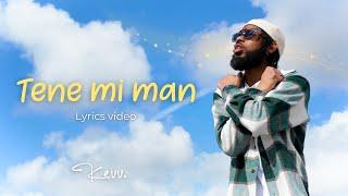 Kevv. - Tene mi man (feat. Steve.N) [Official Lyrics Video]