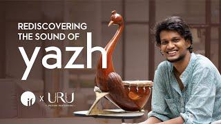 Ancient Indian Musical Instrument | The Sound of Yazh | யாழ் | InFrame Magazine