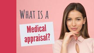 What is a Medical Appraisal?  | Appraisal & Revalidation | Medical Appraisals