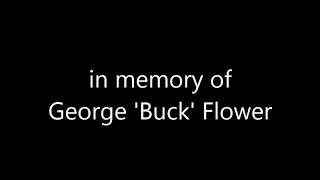 in memory of george 'buck' flower