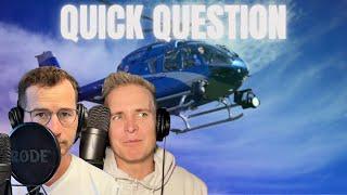 We Could Land a Helicopter | Quick Question Ep. 237