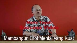 Membangun Otot Mental yang Kuat - Mario Teguh Success Video