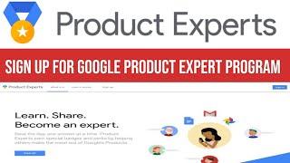 How to sign up for google product expert program ?