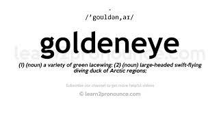 How to pronounce Goldeneye | English pronunciation