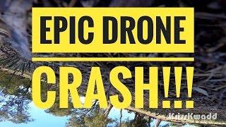 Epic Drone Crash!!!