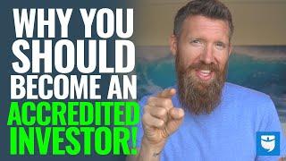 Why You Should Become An Accredited Investor