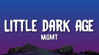 MGMT - Little Dark Age (Lyrics)