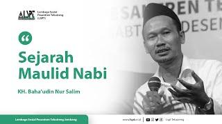 SEJARAH MAULID NABI - KH. BAHAUDIN NUR SALIM (GUS BAHA)