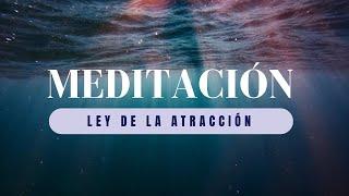 Cómo Usar la Ley de la Atracción · Meditación Guiada para Manifestar tus Sueños