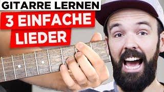 Gitarre lernen für Anfänger - 3 coole Lieder - sehr einfach & auf Deutsch