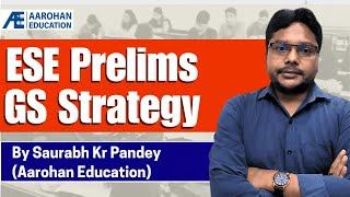 8th Feb 2025: ESE Prelims GS Strategy by Saurabh Kr Pandey (Aarohan Education)