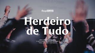 HERDEIRO DE TUDO | fhop music (Lyric Video)