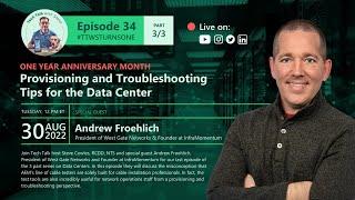 Ep. 34 | Provisioning and Troubleshooting Tips for the Data Center