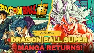 Dragon Ball Super Manga returns with the exciting new Chapter!