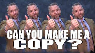 Overcoming Objections: Can you make me a copy?