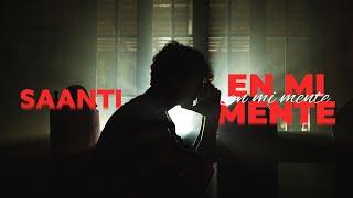 Saanti - En Mi Mente (Official Video)
