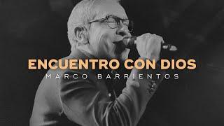 Encuentro con Dios | Es Momento de Adorar a Dios, El Único Digno #marcobarrientos #juliomelgar