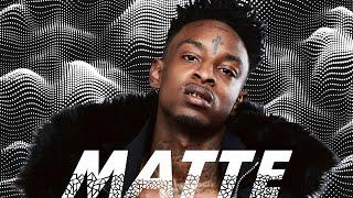 21 Savage Type Beat "Matte"