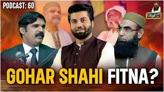 Gohar Shahi Fitna? | Main Aur Maulana | Podcast 60 | Owais Rabbani