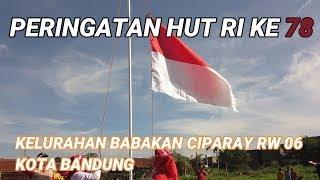 PERINGATAN HUT RI KE 78  TAHUN 2023 KELURAHAN BABAKAN CIPARAY RW 06 KOTA BANDUNG