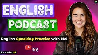 Learn English With Podcast Conversation Episode 31 | English Podcast For Beginners #englishpodcast